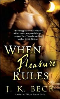 When Pleasure Rules by J. K. Beck