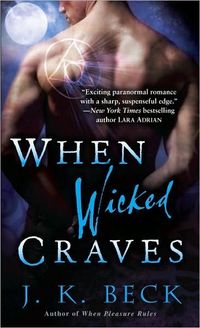 When Wicked Craves by J. K. Beck