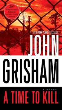 A Time To Kill by John Grisham