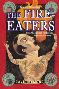 The Fire-Eaters by David Almond