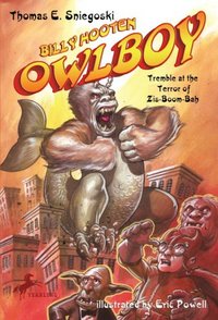 Tremble At The Terror Of Zis-Boom-Bah by Tom Sniegoski