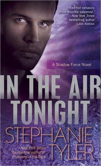 In The Air Tonight by Stephanie Tyler