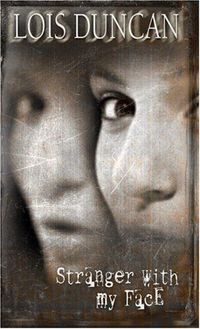 Stranger With My Face by Lois Duncan