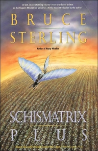 Schismatrix Plus by Bruce Sterling