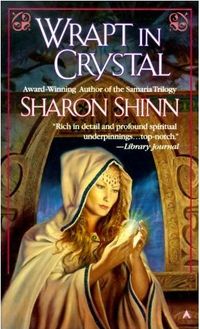Wrapt in Crystal by Sharon Shinn