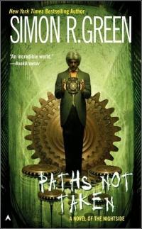 Paths Not Taken by Simon R. Green