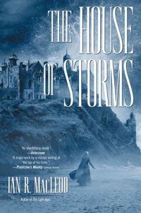 The House of Storms by Ian R. MacLeod