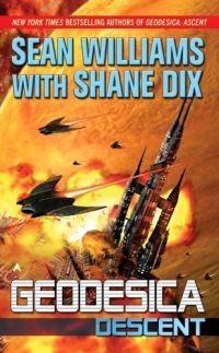 Geodesica: Descent by Sean Williams