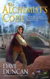 The Alchemist's Code by Dave Duncan