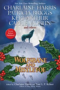 Wolfsbane and Mistletoe by Charlaine Harris