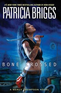 Bone Crossed by Patricia Briggs