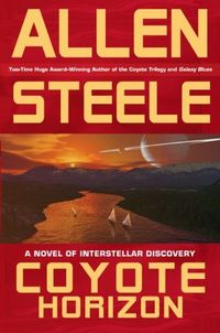 Coyote Horizon by Allen Steele