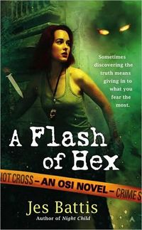 A Flash Of Hex by Jes Battis