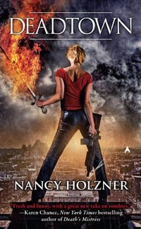 Excerpt of Deadtown by Nancy Holzner