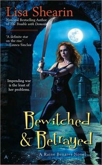 Bewitched & Betrayed by Lisa Shearin