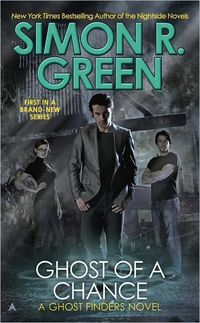 Ghost Of A Chance by Simon R. Green