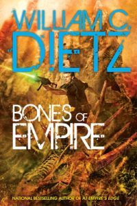 Bones Of Empire by William C. Dietz