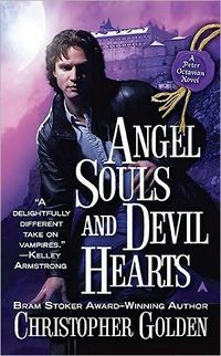 Angel Souls And Devil Hearts by Christopher Golden