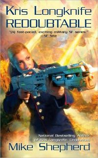 Kris Longknife: Redoubtable by Mike Shepherd