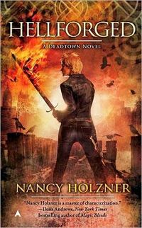 Excerpt of Hellforged by Nancy Holzner