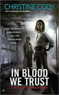 In Blood We Trust by Christine Cody