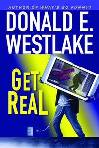 Get Real by Donald E. Westlake