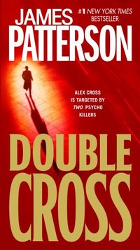 Double Cross by James Patterson
