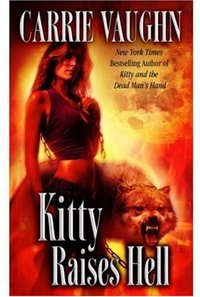 Kitty Raises Hell by Carrie Vaughn