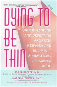 Dying to Be Thin by Ira M. Sacker