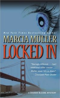Locked In by Marcia Muller