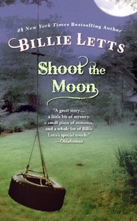 Shoot the Moon by Billie Letts