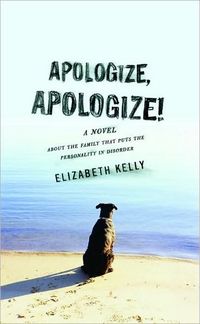 Apologize, Apologize! by Elizabeth Kelly