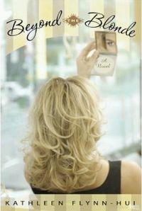 Beyond the Blonde by Kathleen Flynn-Hui