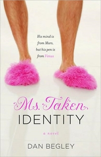 Ms. Taken Identity by Dan Begley