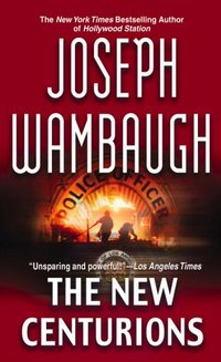 The New Centurions by Joseph Wambaugh