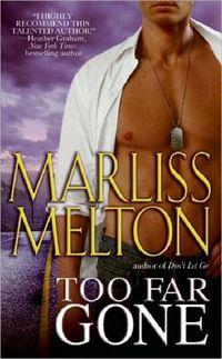 Too Far Gone by Marliss Melton