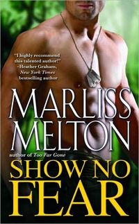 Show No Fear by Marliss Melton