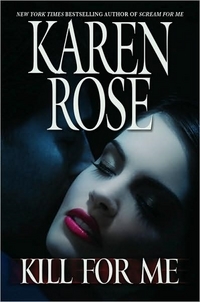 Kill for Me by Karen Rose