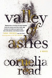 Valley Of Ashes by Cornelia Read