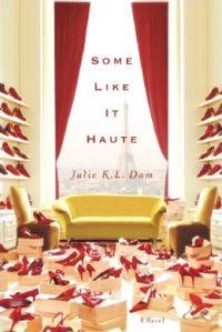 Some Like It Haute by Julie K.L. Dam