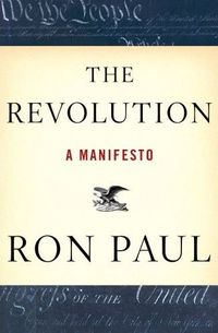 The Revolution: A Manifesto by Ron Paul
