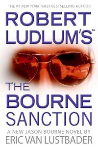 Robert Ludlum's™ The Bourne Sanction by Eric Van Lustbader