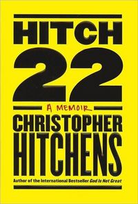 Hitch-22 by Christopher Hitchens