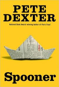 Spooner by Pete Dexter