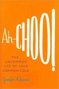 Ah-Choo! by Jennifer Ackerman