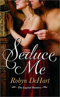 Seduce Me by Robyn DeHart