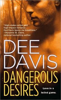 Excerpt of Dangerous Desires by Dee Davis