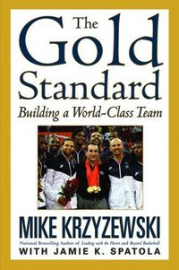 The Gold Standard by Mike Krzyzewski