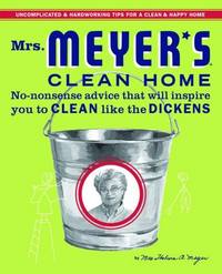 Mrs. Meyers Clean Home by Thelma Meyer