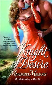 Excerpt of Knight Of Desire by Margaret Mallory